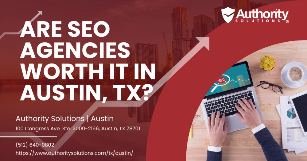 Are SEO Agencies Worth It in Austin, TX?