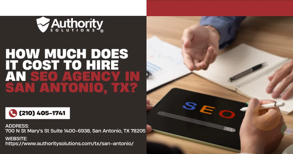 How Much Does It Cost to Hire an SEO Agency in San Antonio, TX?