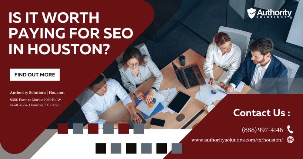 Is It Worth Paying for SEO in Houston?