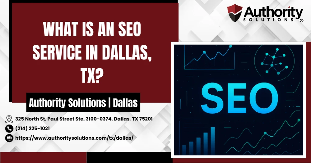 What is an SEO Service in Dallas, TX?