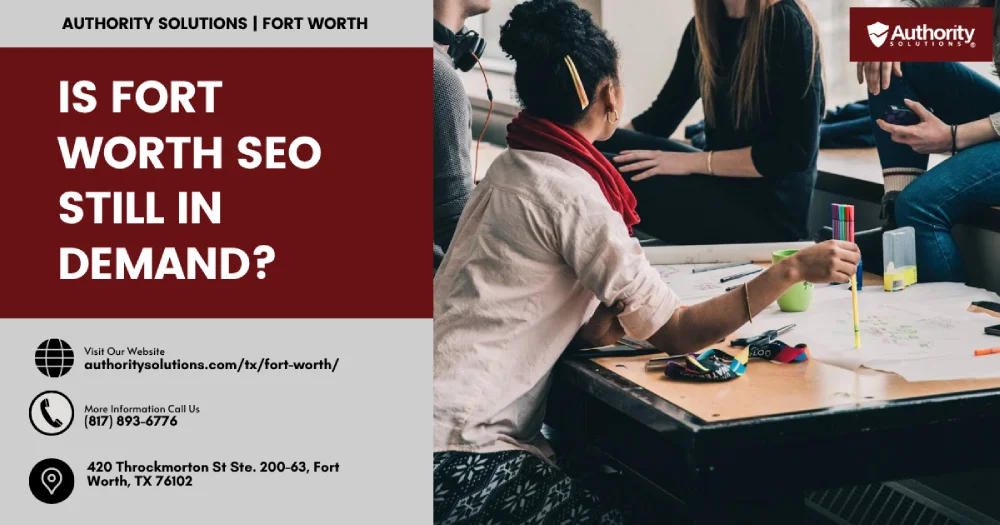 Is Fort Worth SEO Still in Demand?