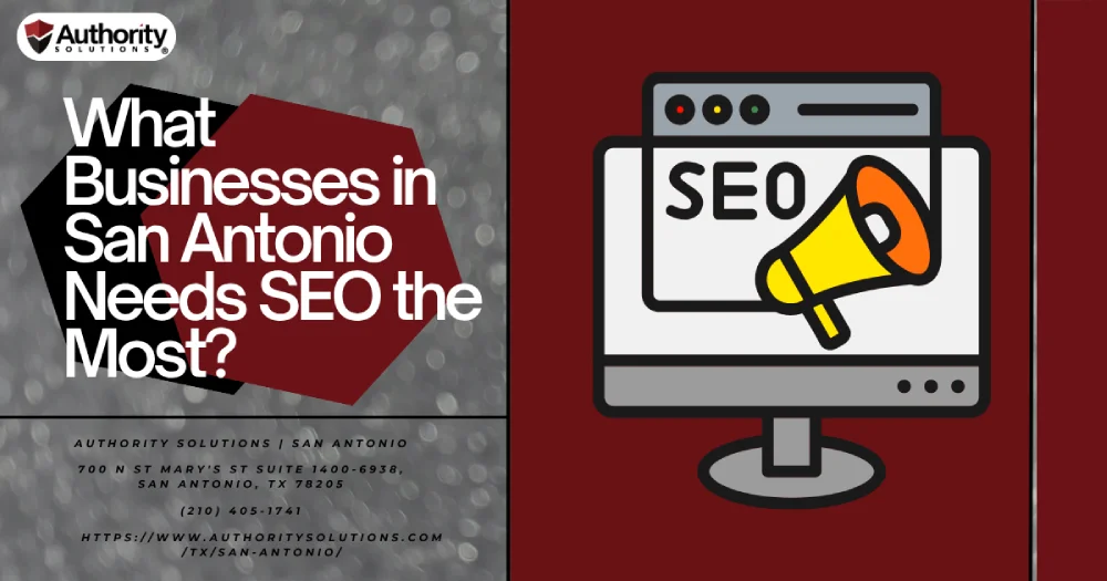 What Businesses in San Antonio Need SEO the Most IMG