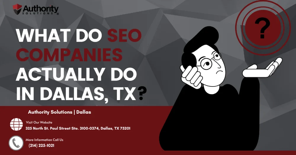 What Do SEO Companies Actually Do in Dallas, TX?