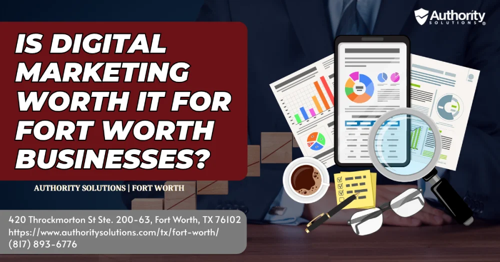 Is Digital Marketing Worth It for Fort Worth Businesses IMG