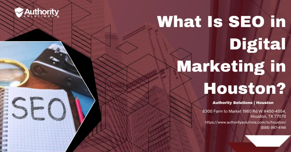What Is SEO in Digital Marketing in Houston IMG